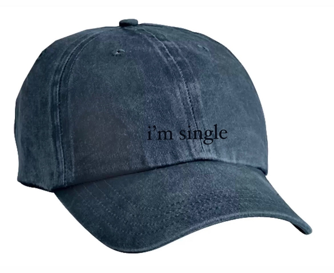 "i'm single" baseball hat