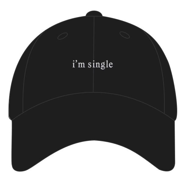 "i'm single" baseball hat